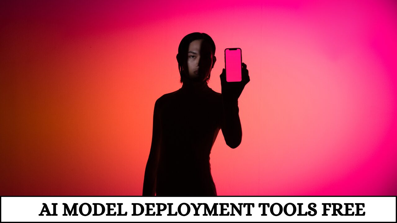 Ai Model Deployment Tools Free