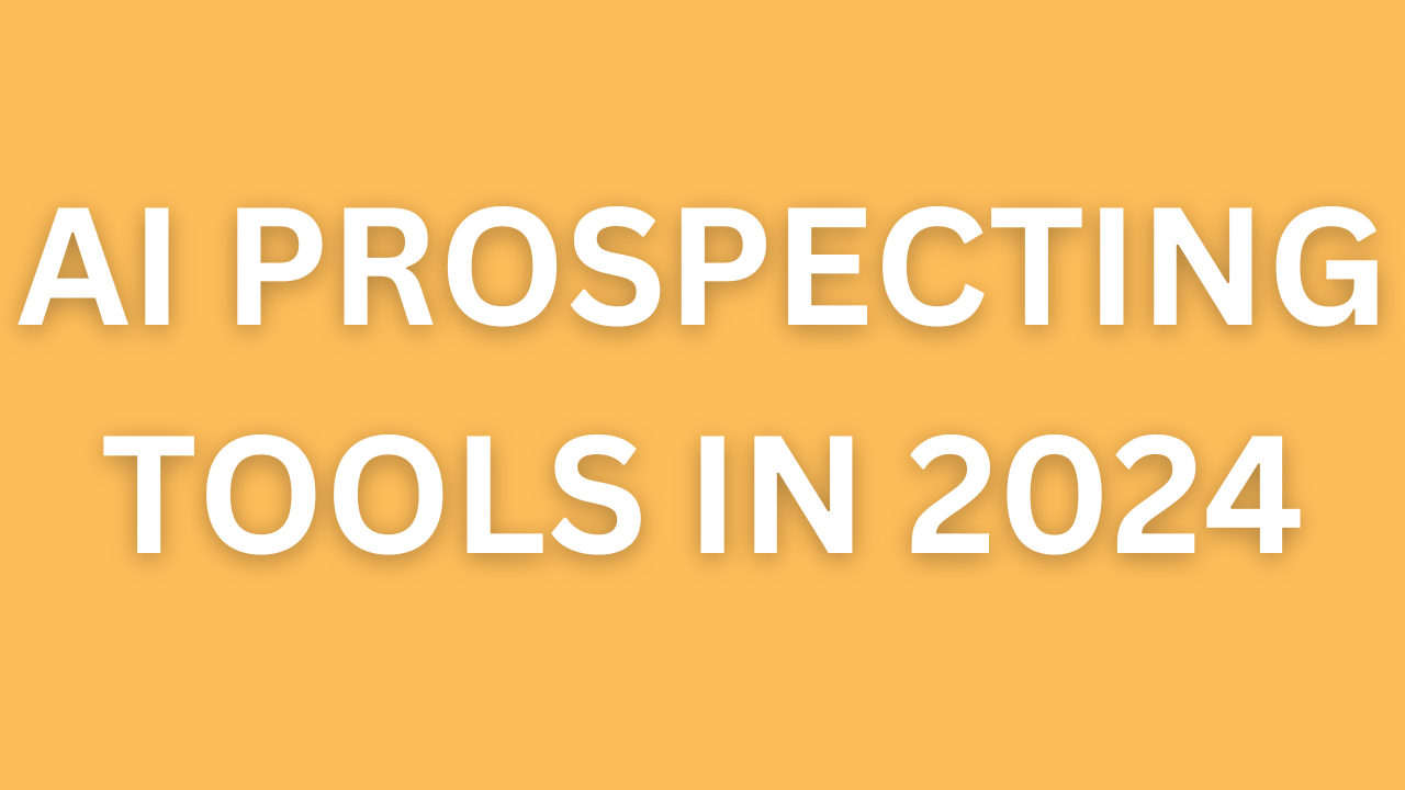 AI Prospecting Tools in 2024