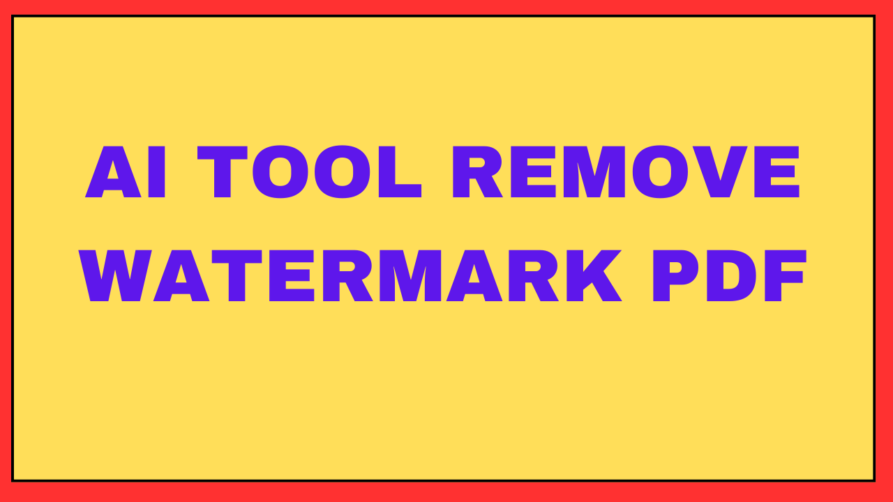 AI Tool Remove Watermark PDF