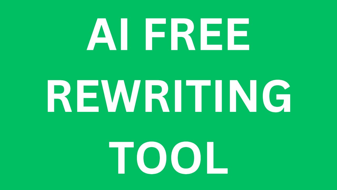 Free AI Rewriting Tools of 2024